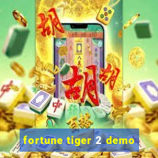 fortune tiger 2 demo